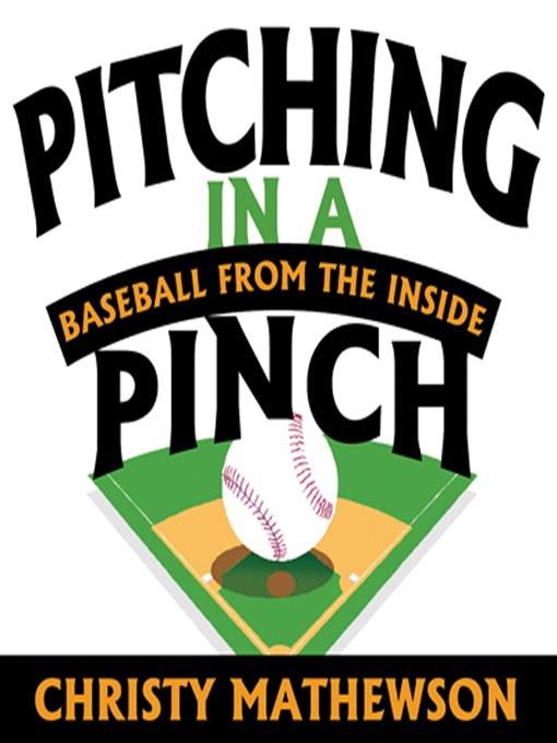 Title details for Pitching in a Pinch by Christy Mathewson - Available